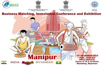 Business Matching, Investment Conference and Exhibition at MRCCI Mandalay on 19th January, 2018